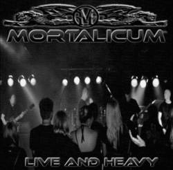 Mortalicum : Live and Heavy